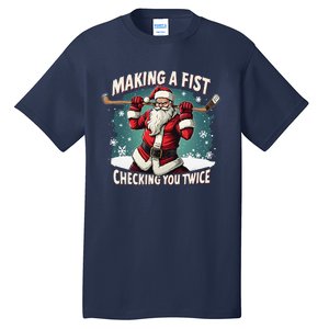 Making A Fist Checking You Twice Ugly Christmas Santa Hockey Tall T-Shirt