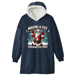 Making A Fist Checking You Twice Ugly Christmas Santa Hockey Hooded Wearable Blanket