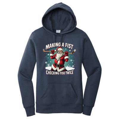 Making A Fist Checking You Twice Ugly Christmas Santa Hockey Women's Pullover Hoodie