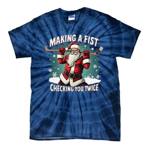 Making A Fist Checking You Twice Ugly Christmas Santa Hockey Tie-Dye T-Shirt