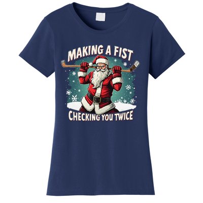 Making A Fist Checking You Twice Ugly Christmas Santa Hockey Women's T-Shirt