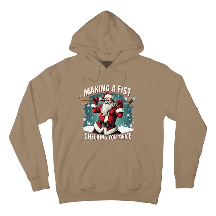 Making A Fist Checking You Twice Ugly Christmas Santa Hockey Hoodie