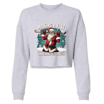 Making A Fist Checking You Twice Ugly Christmas Santa Hockey Cropped Pullover Crew