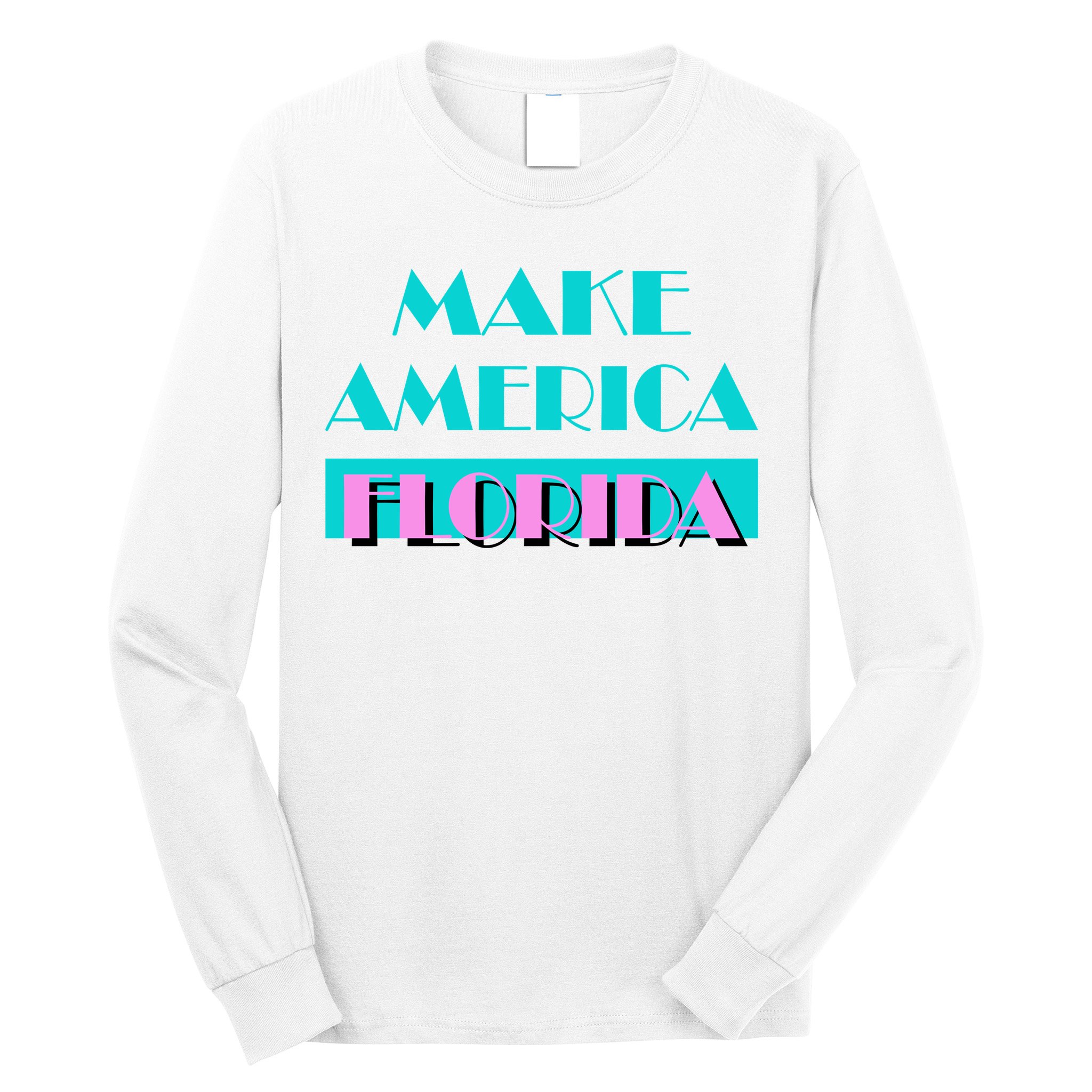 Ron Desantis 2024 Make America Florida Long Sleeve Shirt