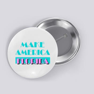 Ron Desantis 2024 Make America Florida Button