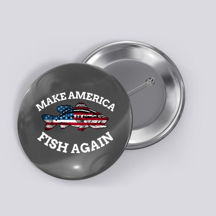 Make America Fish Again Fisherman USA Button