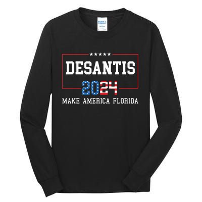 Make America Florida DeSantis 2024 Tall Long Sleeve T-Shirt