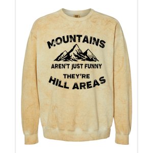 Mountains ArenT Funny TheyRe Hill Areas Dad Joke Word Pun Colorblast Crewneck Sweatshirt