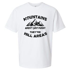 Mountains ArenT Funny TheyRe Hill Areas Dad Joke Word Pun Sueded Cloud Jersey T-Shirt