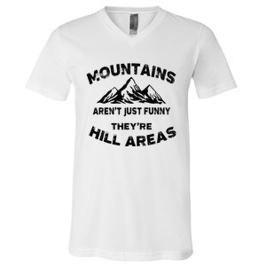 Mountains ArenT Funny TheyRe Hill Areas Dad Joke Word Pun V-Neck T-Shirt