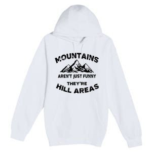 Mountains ArenT Funny TheyRe Hill Areas Dad Joke Word Pun Premium Pullover Hoodie