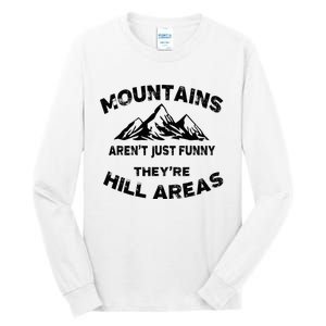 Mountains ArenT Funny TheyRe Hill Areas Dad Joke Word Pun Tall Long Sleeve T-Shirt