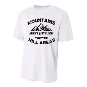 Mountains ArenT Funny TheyRe Hill Areas Dad Joke Word Pun Performance Sprint T-Shirt