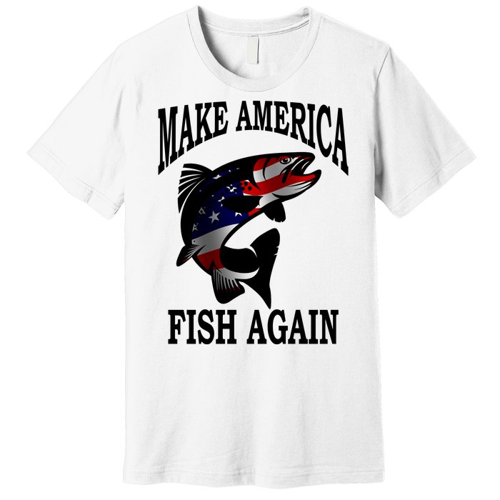 Make America Fish Again USA Fishing Gift Premium T-Shirt