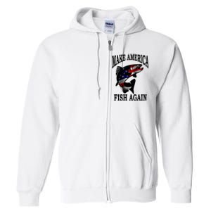 Make America Fish Again USA Fishing Gift Full Zip Hoodie