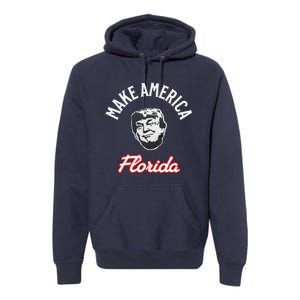 Make America Florida – Funny Political Satire Trump 2024 Premium Hoodie