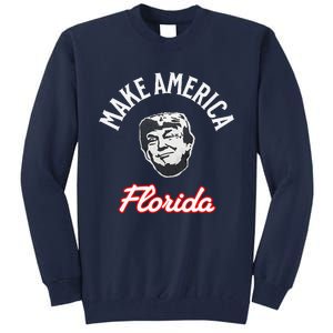 Make America Florida – Funny Political Satire Trump 2024 Tall Sweatshirt