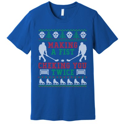 Making A Fist Checking You Twice Hockey Sport Ugly Christmas Cool Gift Premium T-Shirt