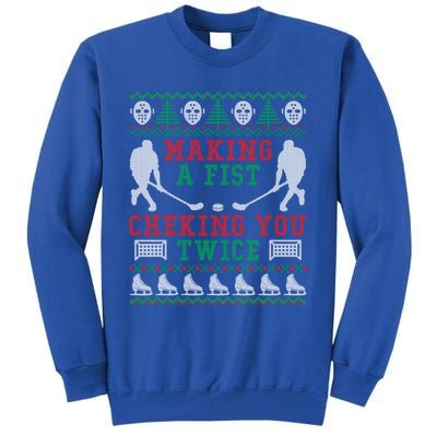 Making A Fist Checking You Twice Hockey Sport Ugly Christmas Cool Gift Tall Sweatshirt