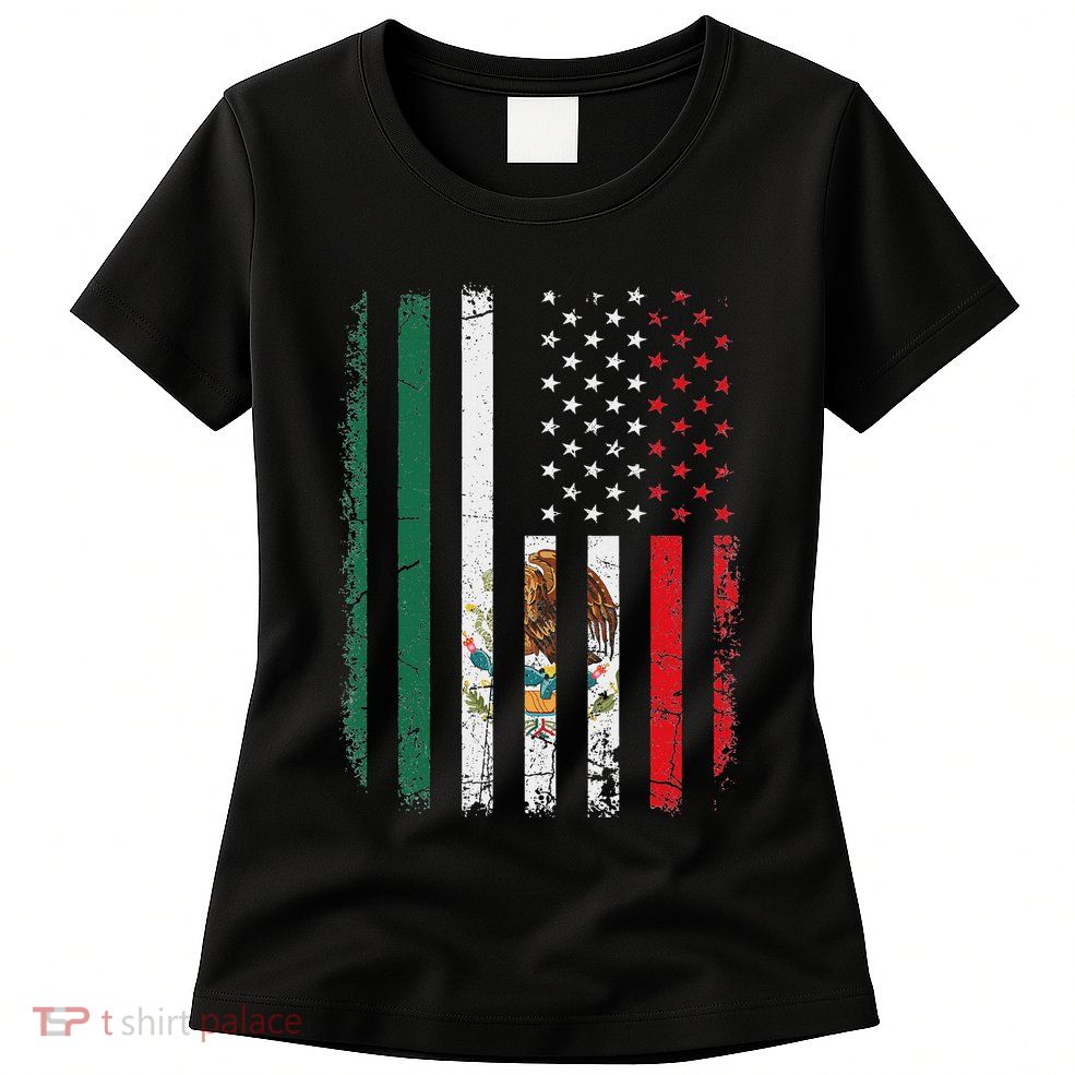 Mexican American Flag Mexican Roots Mexico America Womens T-Shirt