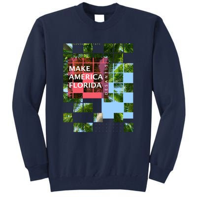 Make America Florida Ron Desantis 2024 Election Tall Sweatshirt