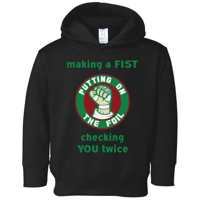 Making A Fist Putting On The Foil Checking You Twice Toddler Hoodie