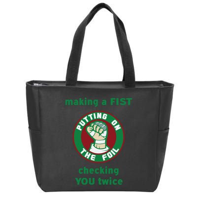 Making A Fist Putting On The Foil Checking You Twice Zip Tote Bag