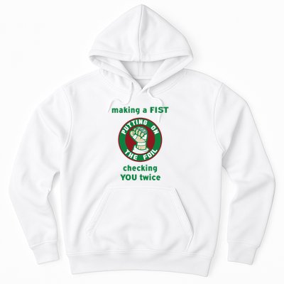 Making A Fist Putting On The Foil Checking You Twice Hoodie