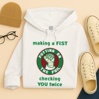 Making A Fist Putting On The Foil Checking You Twice Hoodie