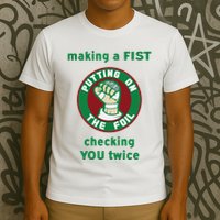 Making A Fist Putting On The Foil Checking You Twice T-Shirt
