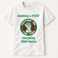 Making A Fist Putting On The Foil Checking You Twice Tall T-Shirt