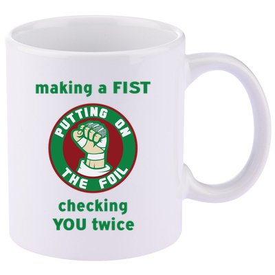 Making A Fist Putting On The Foil Checking You Twice 11oz C Handle Ceramic Mug