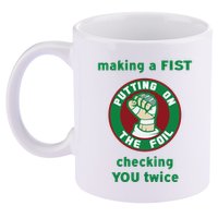 Making A Fist Putting On The Foil Checking You Twice 11oz C Handle Ceramic Mug