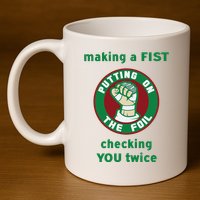 Making A Fist Putting On The Foil Checking You Twice 11oz C Handle Ceramic Mug