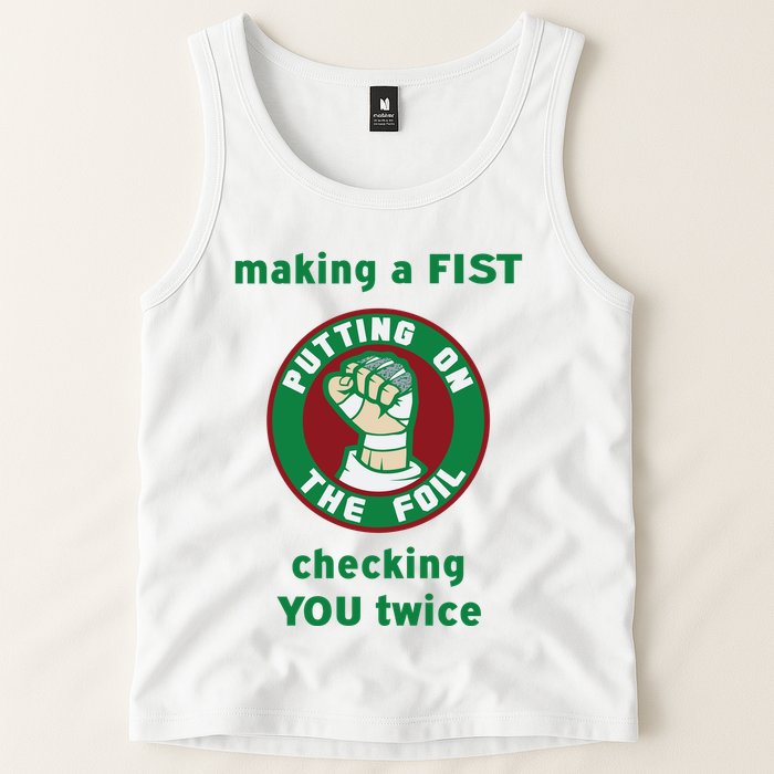 Making A Fist Putting On The Foil Checking You Twice Tank Top