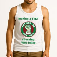 Making A Fist Putting On The Foil Checking You Twice Tank Top