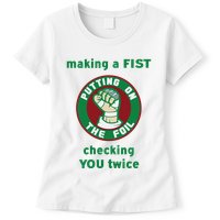 Making A Fist Putting On The Foil Checking You Twice Womens T-Shirt