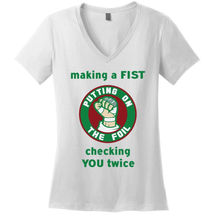 Making A Fist Putting On The Foil Checking You Twice Women's V-Neck T-Shirt