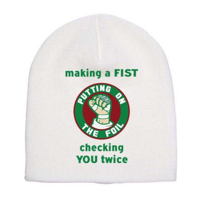 Making A Fist Putting On The Foil Checking You Twice Short Acrylic Beanie