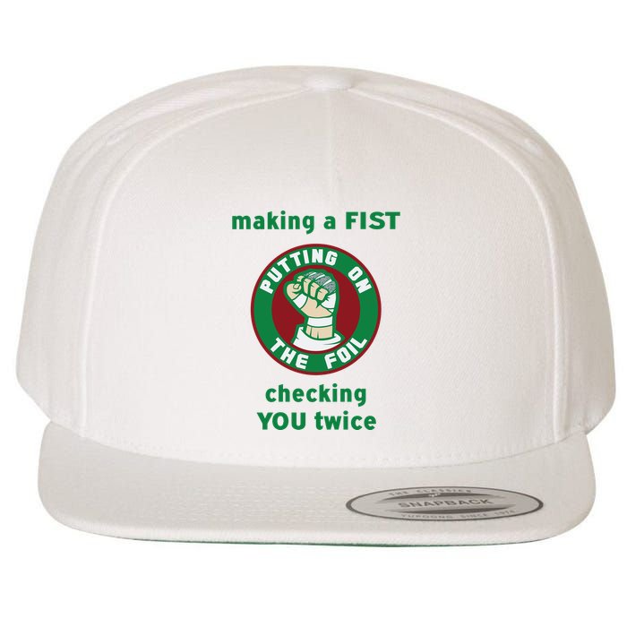 Making A Fist Putting On The Foil Checking You Twice Wool Snapback Cap