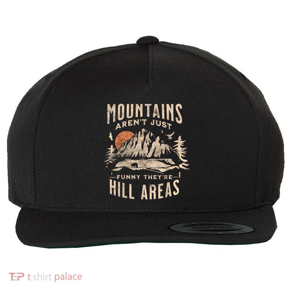Mountains ArenT Funny TheyRe Hill Areas Dad Joke Word Pun Wool Snapback Cap