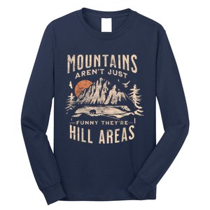 Mountains ArenT Funny TheyRe Hill Areas Dad Joke Word Pun Long Sleeve Shirt