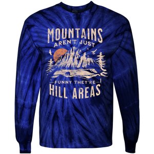 Mountains ArenT Funny TheyRe Hill Areas Dad Joke Word Pun Tie-Dye Long Sleeve Shirt