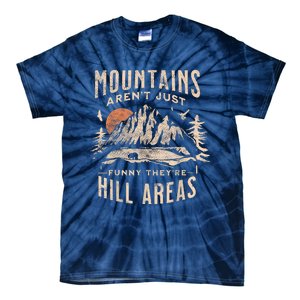 Mountains ArenT Funny TheyRe Hill Areas Dad Joke Word Pun Tie-Dye T-Shirt