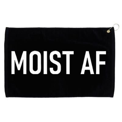 Moist AF Funny Jokes Sarcastic Sayings Grommeted Golf Towel