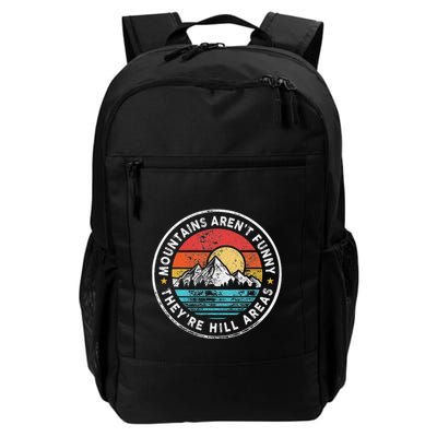 Mountains Aren’T Funny They’Re Hill Areas Daily Commute Backpack