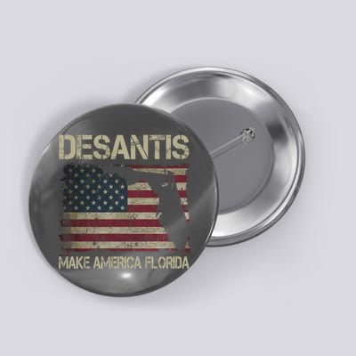 Make America Florida DeSantis 2024 Election Vintage Us Flag Button