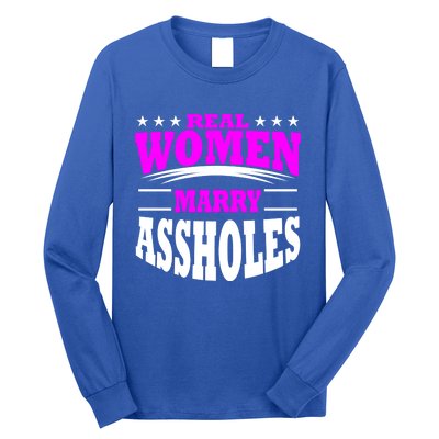 Marry Assholes Funny Gag Gift For Wife From Husband Long Sleeve Shirt