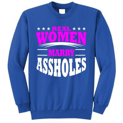 Marry Assholes Funny Gag Gift For Wife From Husband Sweatshirt