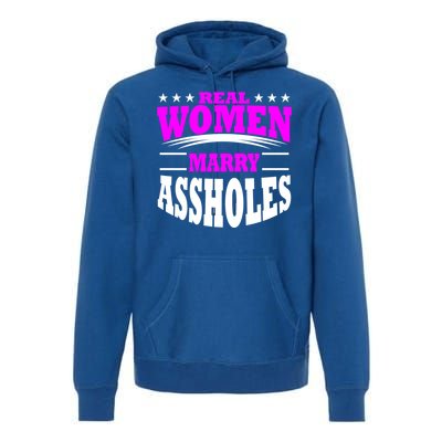 Marry Assholes Funny Gag Gift For Wife From Husband Premium Hoodie